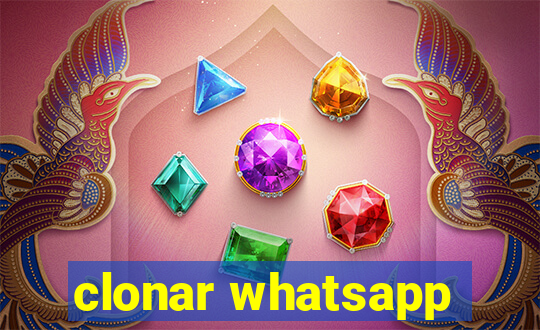 clonar whatsapp